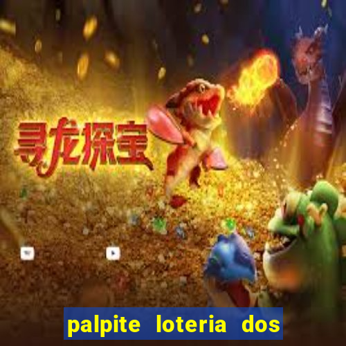 palpite loteria dos sonhos de hoje